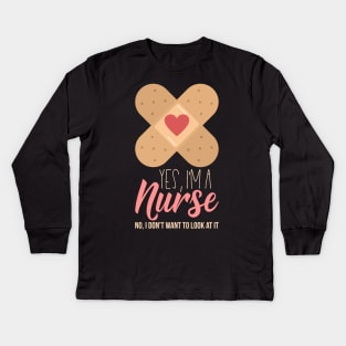 Trust me I'm a Nure - but no i don't want to look at it - Funny Nurses Shirts and Gifts Kids Long Sleeve T-Shirt